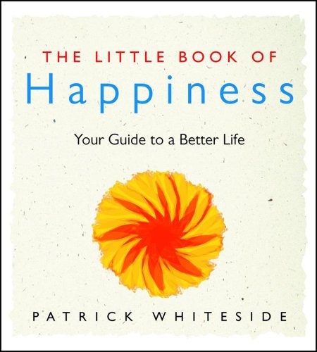The Little Book Of Happiness Your Guide To A Better Life (or 3/$4.99)