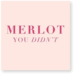 3 Ply Beverage Napkins 20pk. Merlot You Didn't